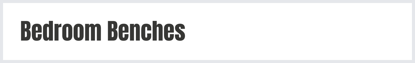Bedroom Benches Banner