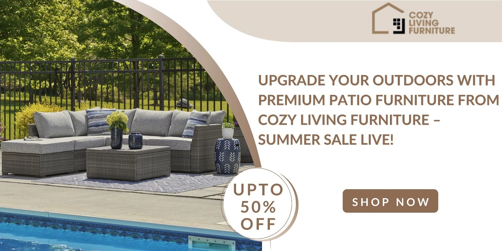 Upgrade Your Outdoors with Premium Patio Furniture from Cozy Living Furniture – Summer Sale Live!